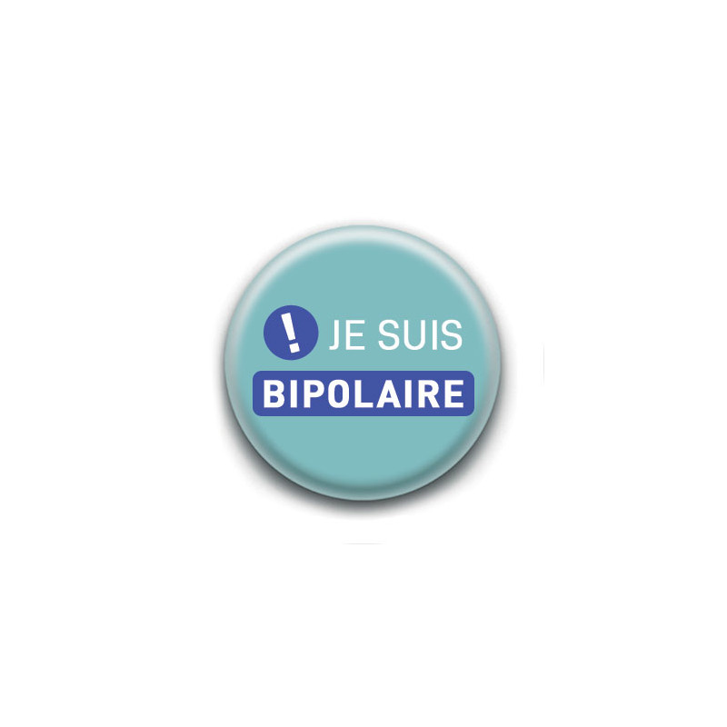 Badge : Je suis bipolaire