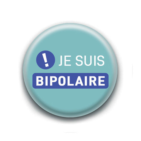 Badge : Je suis bipolaire