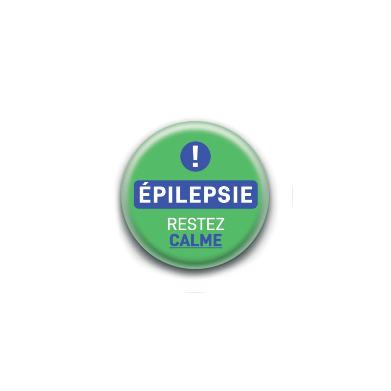 Badge : Épilepsie, restez calme