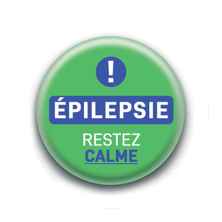 Badge : Épilepsie, restez calme