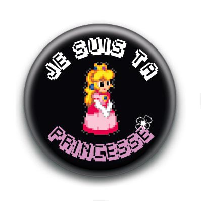 Badge Je Suis Ta Princesse