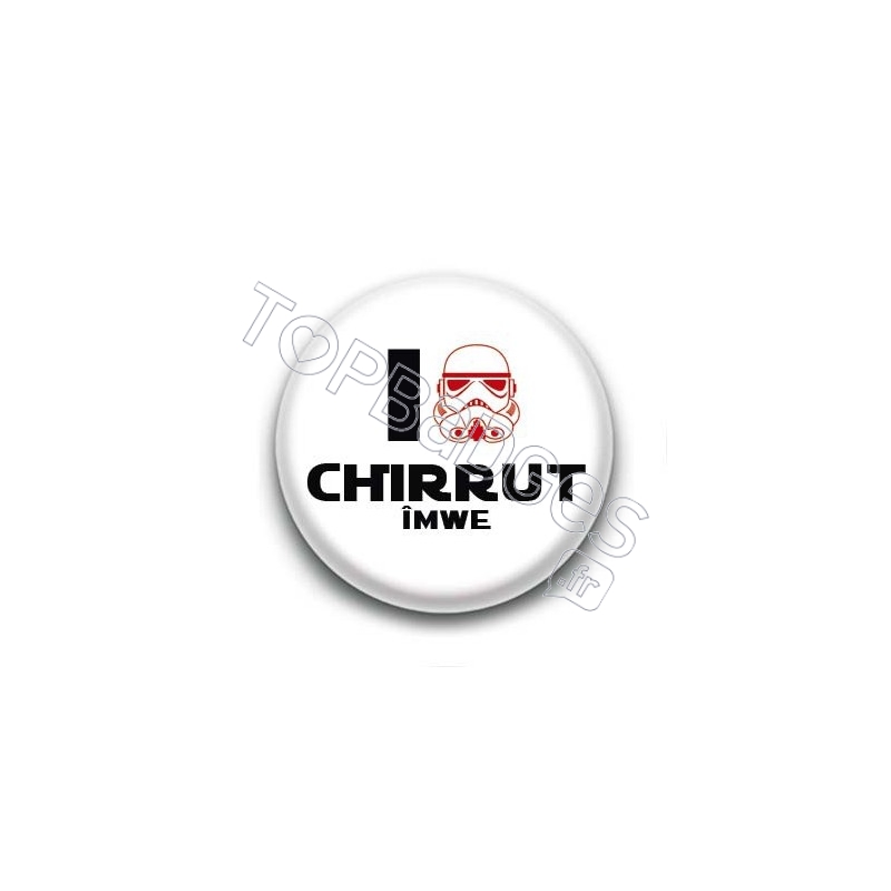 Badge I Love Chirrut Îmwe