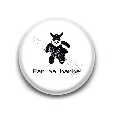 Badge Par ma barbe ! - Gimli