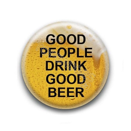 Badge Good people drink good beer