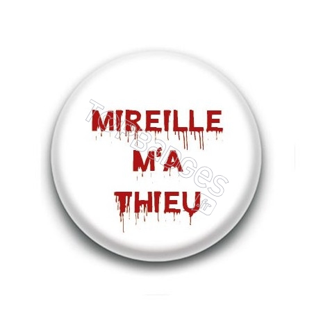 Badge : Oscar m'a tué, Mireille m'a thieu