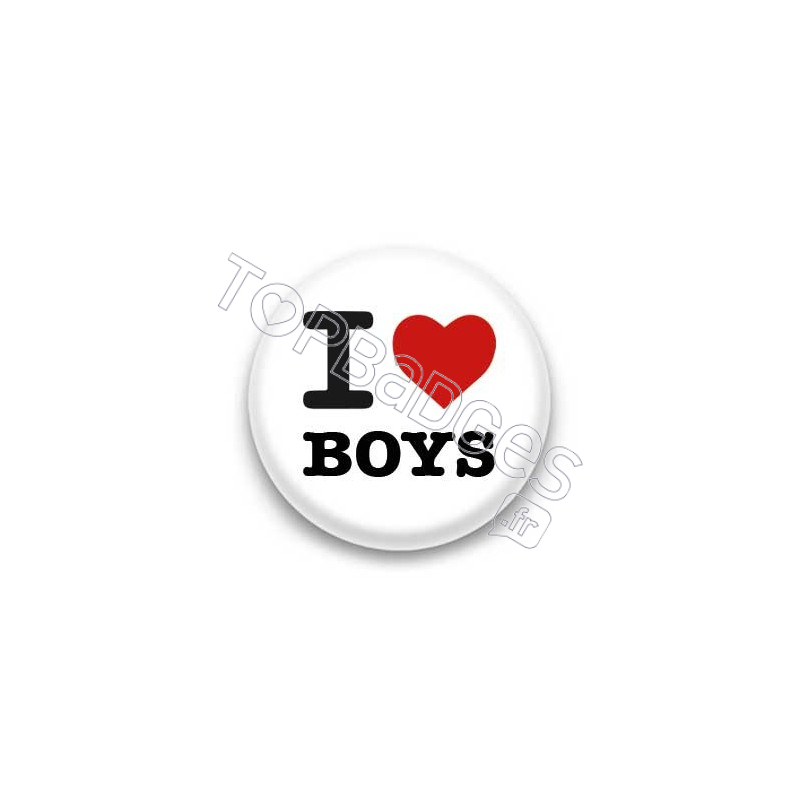 Badge I Love Boys