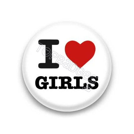 Badge I Love Girls