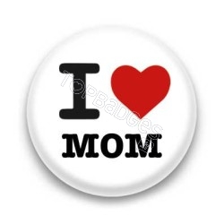 Badge I Love MOM