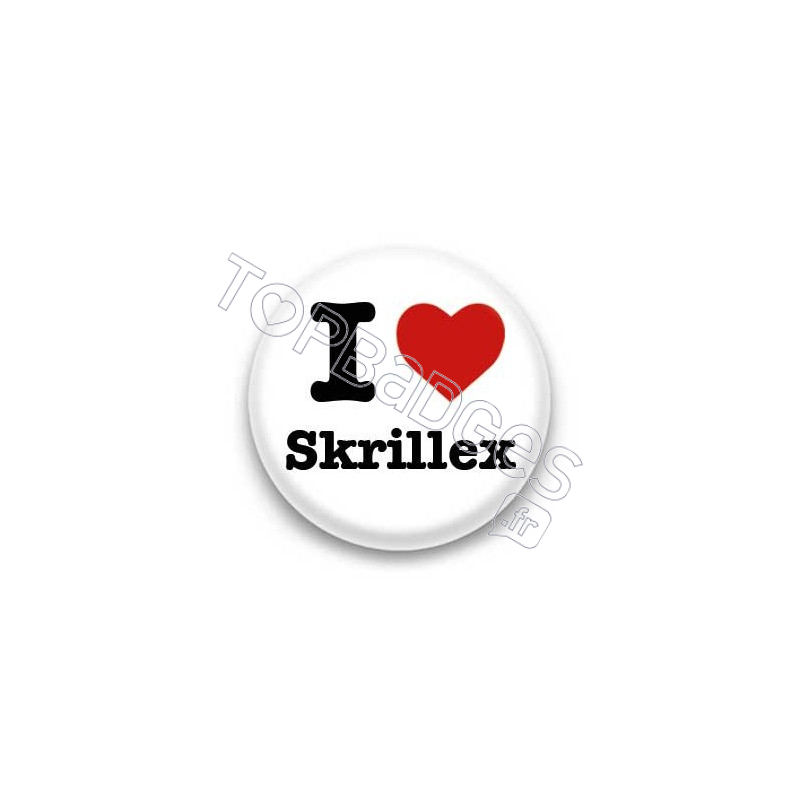 Badge I Love Skrillex