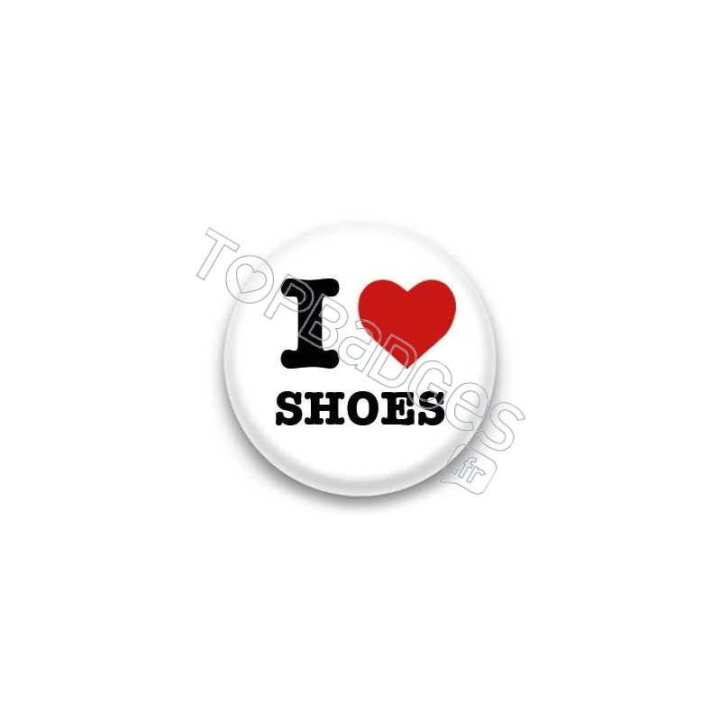 Badge I Love shoes