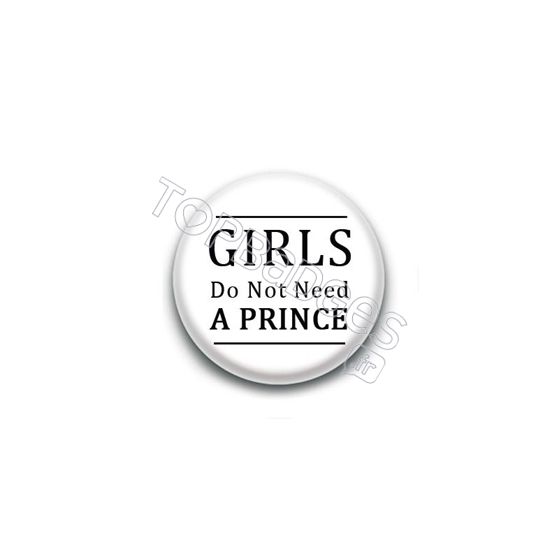 Badge Girls dot not need a prince