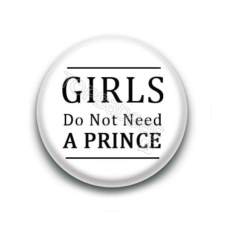 Badge Girls dot not need a prince