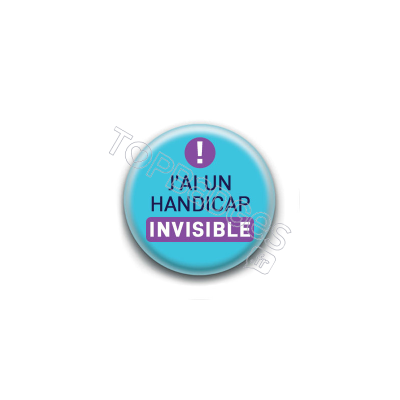 Badge : J'ai un handicap invisible