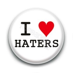 Badge I Love haters